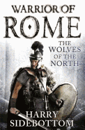 Wolves of the North: Warrior of Rome: Book 5