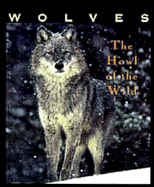 Wolves:: The Howl of the Wild