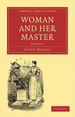 Woman and her Master: Volume 2 - Morgan, Sydney