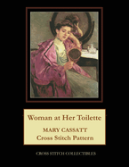 Woman at Her Toilette: Mary Cassatt Cross Stitch Pattern