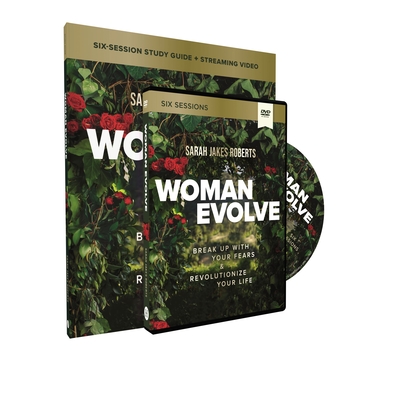 Woman Evolve Study Guide with DVD: Break Up with Your Fears and   Revolutionize Your Life - Roberts, Sarah Jakes