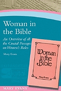 Woman in the Bible / P.D.L.: An Overview of All the Critical Passages on Women's Roles - Evans, Mary J, and J, Evans Mary
