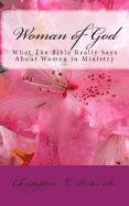 Woman of God: What the Bible Really Says about Women in Ministry