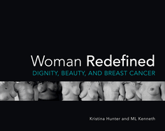 Woman Redefined: Dignity, Beauty, and Breast Cancer