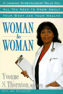 Woman to Woman: Leading Gynecologist Tells You All You Need Know Abt Your Baby Your Health