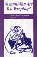 Woman, Why Are You Weeping?: A Lenten Companion for Women