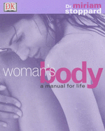 Woman's Body A Manual for Life