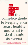 Woman's Heart Book - Pashkow, Frederic, and Pashkow, Fredric J, and Libov, Charlotte