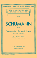 Woman's Life and Love (Frauenliebe Und Leben): Schirmer Library of Classics Volume 1356 High Voice