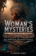Woman's Mysteries of a Primitive People: The Ibibios of Southern Nigeria