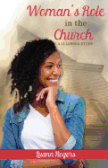 Woman's Role in the Church: A 13 Lesson Study