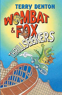 Wombat and Fox: Thrillseekers - Denton, Terry