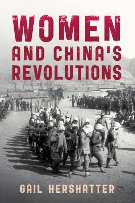 Women and China's Revolutions - Hershatter, Gail