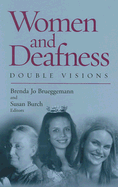 Women and Deafness: Double Visions