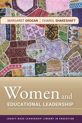 Women and Educational Leadership - Grogan, Margaret, and Shakeshaft, Charol