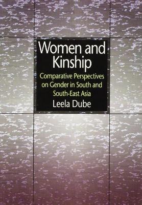 Women and Kinship: Comparative Perspectives on Gender in South and South-East Asia - Dube, Leela