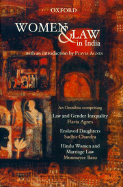 Women and Law in India: An Omnibus Comprising Law and Gender Inequality, Enslaved Daughters, Hindu Women and Marriage Law