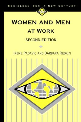 Women and Men at Work - Reskin, Barbara F, and Padavic, Irene