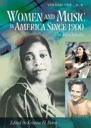 Women and Music in America Since 1900: An Encyclopedia, Volume 1, A-K