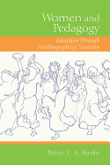 Women and Pedagogy: Education Through Autobiographical Narrative