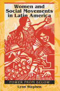 Women and Social Movements in Latin America: Power from below