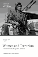 Women and Terrorism: Hidden Threats, Forgotten Partners