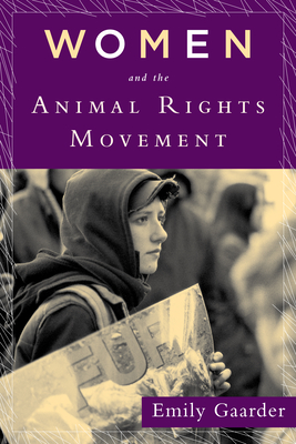 Women and the Animal Rights Movement - Gaarder, Emily