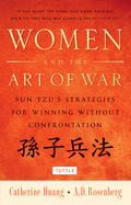 Women and the Art of War: Sun Tzu's Strategies for Winning without Confrontation