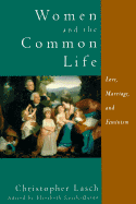 Women and the Common Life: Love, Marriage, and Feminism