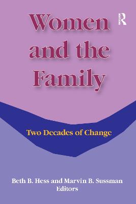 Women and the Family: Two Decades of Change - Hess, Beth, Dr., and Sussman, Marvin B