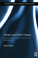 Women and Turkish Cinema: Gender Politics, Cultural Identity and Representation
