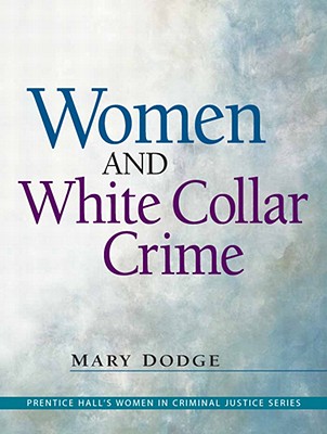 Women and White-Collar Crime - Dodge, Mary