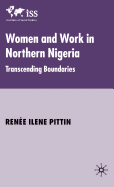 Women and Work in Northern Nigeria: Transcending Boundaries