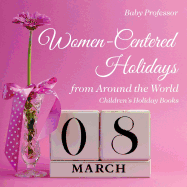 Women-Centered Holidays from Around the World Children's Holiday Books
