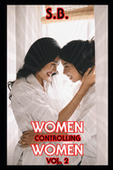 Women Controlling Women - Vol. 2