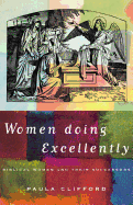 Women Doing Excellently: Biblical Women and Their Successors