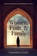 Women, Faith, and Family: Reclaiming Gender Justice Through Religious Activism