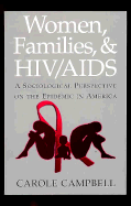 Women, Families and Hiv/AIDS: A Sociological Perspective on the Epidemic in America