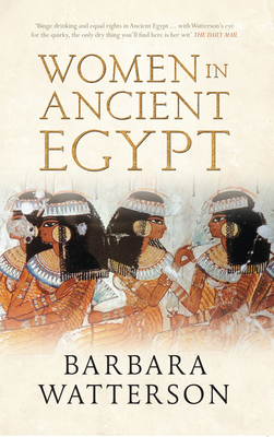 Women in Ancient Egypt - Watterson, Barbara