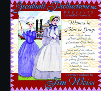 Women in Blue or Gray: True Stories from Both Sides of the American Civil War