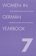 Women in German Yearbook, Volume 07 - Women in German Yearbook, and Clausen, Jeanette (Editor), and Friedrichsmeyer, Sara (Editor)