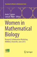 Women in Mathematical Biology: Research Collaboration Workshop, Nimbios, Knoxville, June 2015