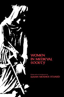 Women in Medieval Society - Stuard, Susan Mosher (Editor)