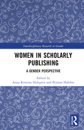 Women in Scholarly Publishing: A Gender Perspective