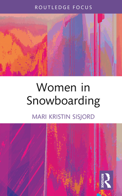 Women in Snowboarding - Sisjord, Mari Kristin