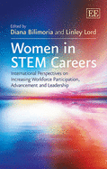 Women in STEM Careers: International Perspectives on Increasing Workforce Participation, Advancement and Leadership