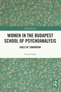 Women in the Budapest School of Psychoanalysis: Girls of Tomorrow