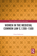 Women in the Medieval Common Law C.1200-1500