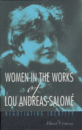 Women in the Works of Lou Andreas-Salome: Negotiating Identity