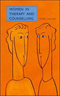 Women in Therapy and Counseling - Walker, Moira, and Walker, M